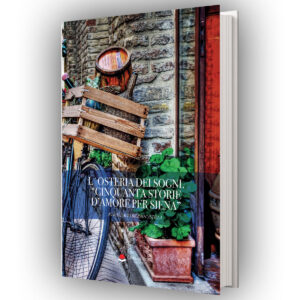 L´Osteria Dei Sogni. "Cincuenta Historias De Amor Para Siena"